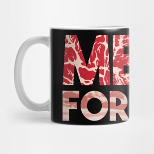 Meat Forever - Still Raw the Next Day Edition Mug